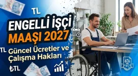 Engelli İşçi Maaşı 2027 Güncel Ücretler ve Çalışma Hakları.webp