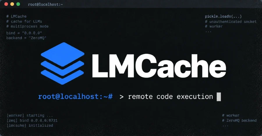 LMCache'de Kritik Açık Yetkisiz Uzaktan Kod Çalıştırmaya İzin Veriyor